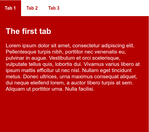 Tab 1 ist ausgewählt. "Tab 2" und "Tab 3" sind die anderen beiden Tabs. Nur der Inhalt der ausgewählten Registerkarte ist sichtbar. Wenn eine Registerkarte ausgewählt wird, ändert sich deren Textfarbe von Schwarz zu Weiß und deren Hintergrundfarbe von Orange-Rot zu Sattelbraun.